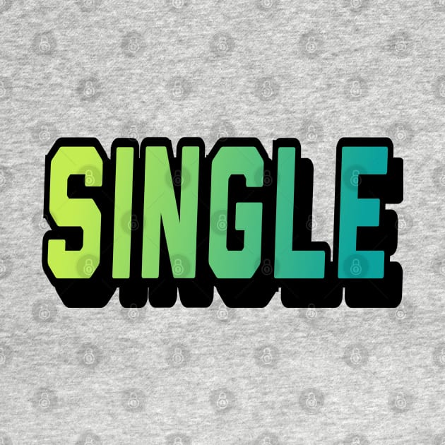 I am single 😉 by Benlamo